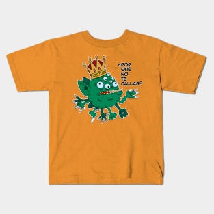 Virus King ... ¿Por qué no te callas? Kids T-Shirt